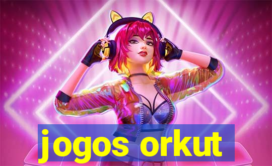 jogos orkut